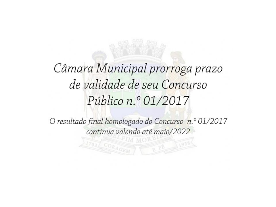 Câmara Municipal prorroga prazo de validade de seu Concurso Público N.º 01/2017